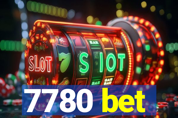 7780 bet